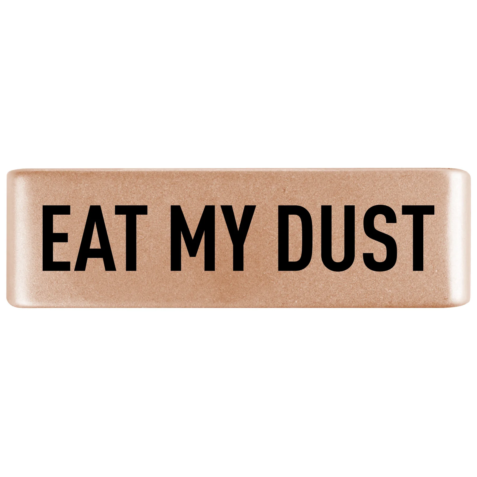 Eat My Dust Badge - Image 6