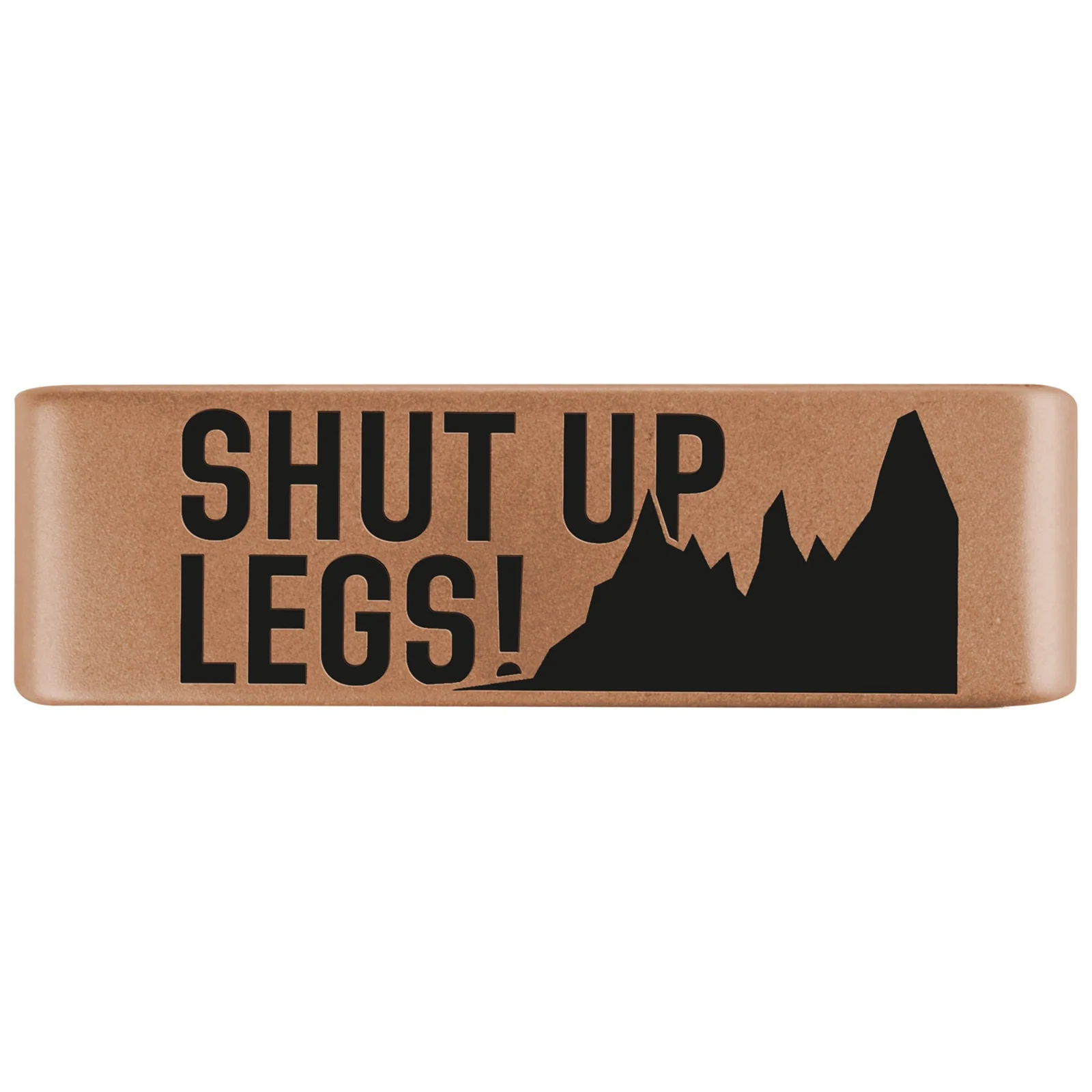 Shut Up Legs Badge - Image 6