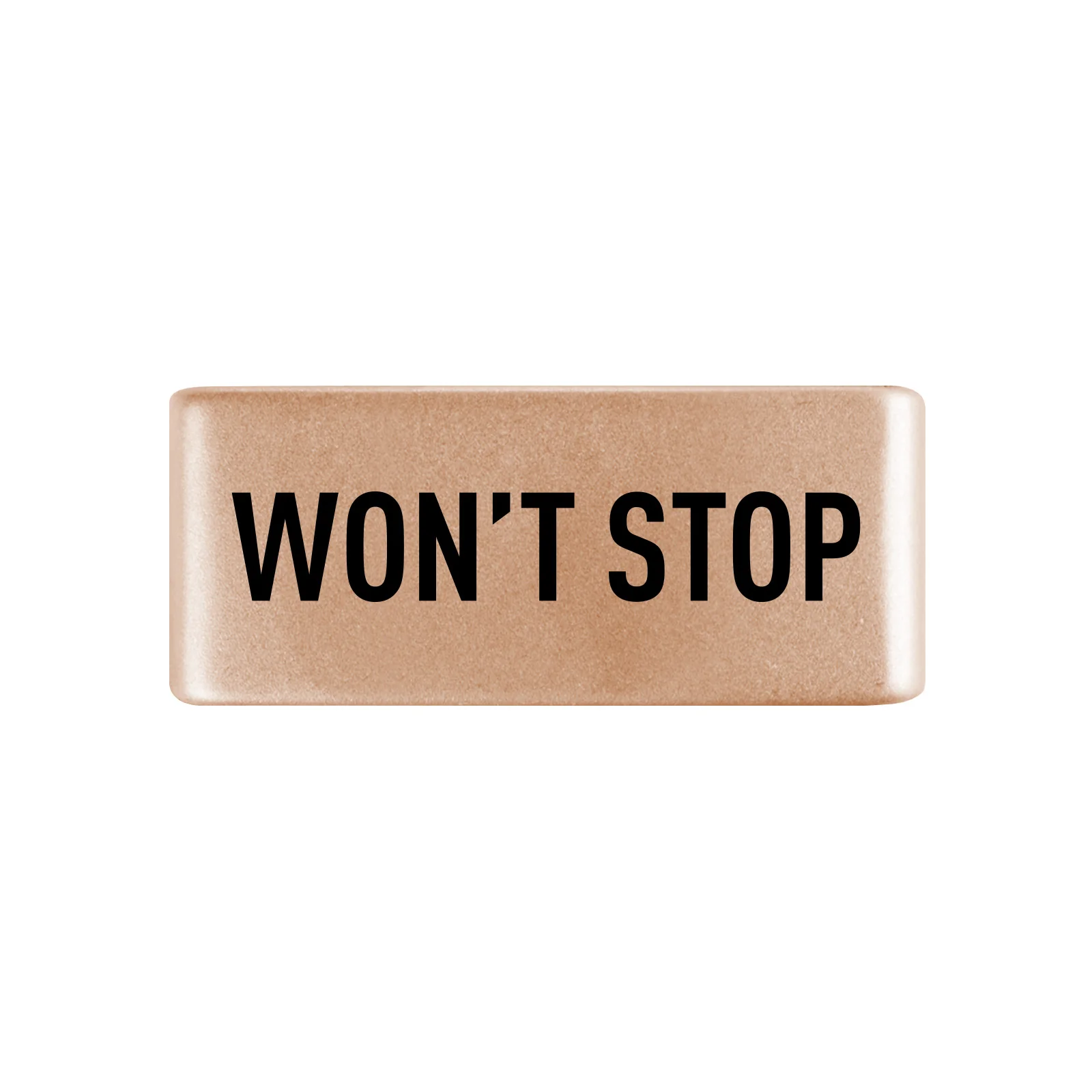 Won't Stop Badge - Image 3